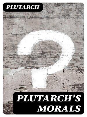 cover image of Plutarch's Morals